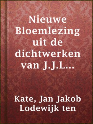 cover image of Nieuwe Bloemlezing uit de dichtwerken van J.J.L ten Kate